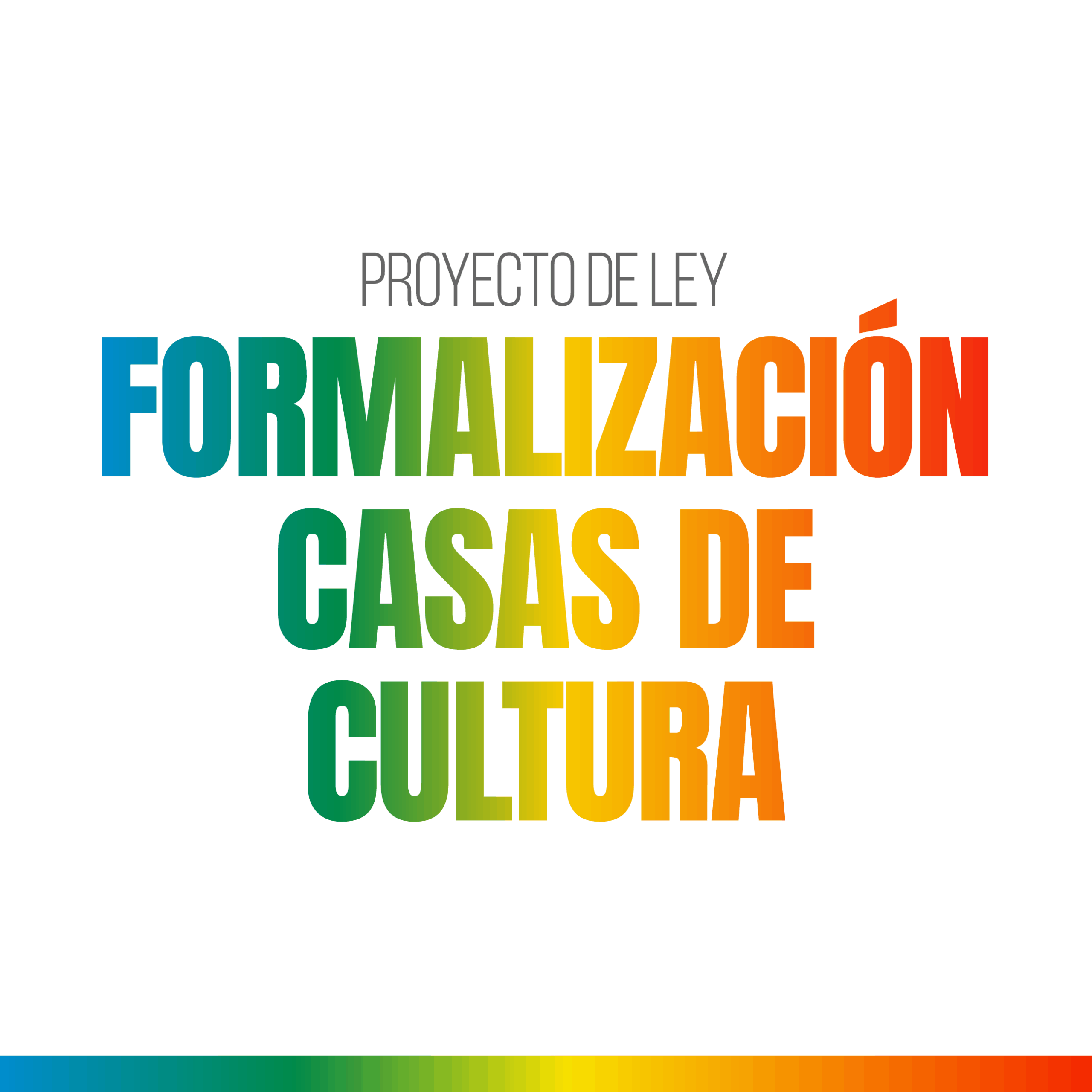 PROYECTO DE LEY FORMALIZACIÓN CASAS DE CULTURA