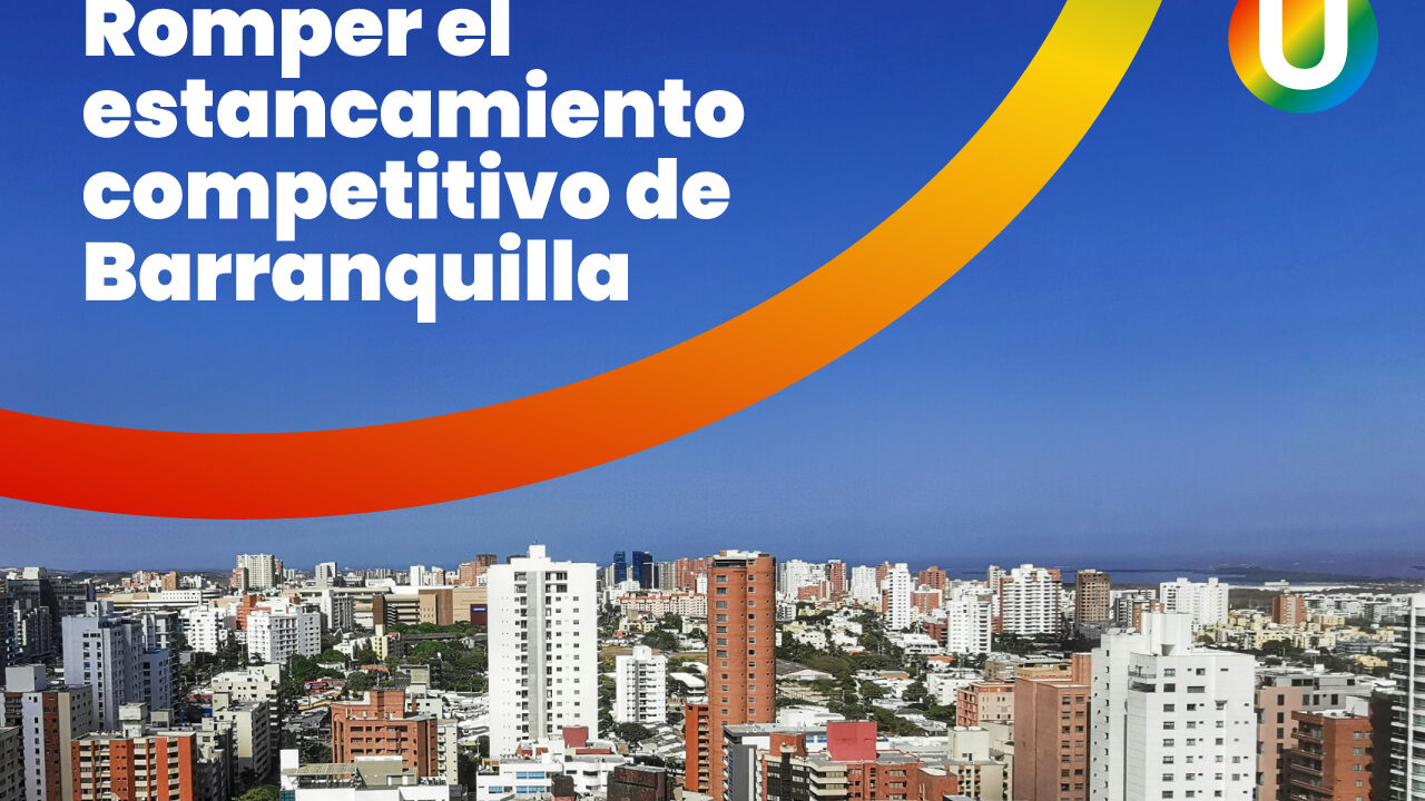 Romper el estancamiento competitivo de Barranquilla